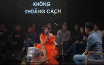 Không khoảng cách: Nơi nghệ sĩ và khán giả xích lại gần nhau