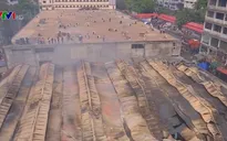 Cháy lớn ở thủ đô Bangladesh, hàng trăm quầy hàng bị thiêu rụi