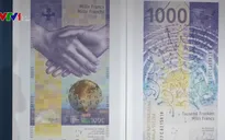 Ngân hàng Trung ương Thụy Sĩ công bố đồng 1.000 Franc mới