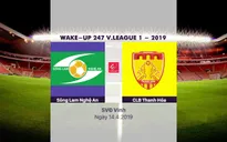 VIDEO HIGHLIGHTS: SLNA 1-0 CLB Thanh Hóa (Vòng 5 V.League Wake Up 247 - 2019)