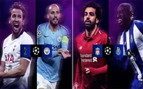 Lịch thi đấu tứ kết lượt về UEFA Champions League, ngày 18/4: Man City - Tottenham, Porto - Liverpool