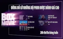 Đừng bỏ lỡ những bộ phim đặc sắc tháng 4 trên BOX Movie - VTVcab