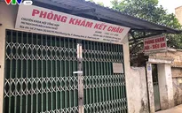 Đình chỉ hoạt động phòng khám tư nơi có bệnh nhân tử vong sau truyền dịch