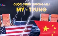 Việt Nam cần làm gì trong bối cảnh căng thẳng Mỹ - Trung?
