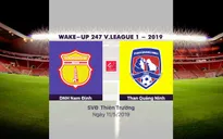 VIDEO HIGHLIGHTS: DNH Nam Định 1-1 Than Quảng Ninh (Vòng 9 Giải VĐQG Wake-up 247 V.League 1-2019)