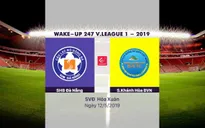 VIDEO HIGHLIGHTS: SHB Đà Nẵng 2-1 Sanna Khánh Hòa BVN (Vòng 9 Giải VĐQG Wake-up 247 V.League 1-2019)