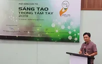 Phát động Cuộc thi Sáng tạo trong tầm tay 2019 trong lĩnh vực nông nghiệp