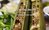 Thưởng thức bò nướng ống tre đặc sản phố núi Pleiku