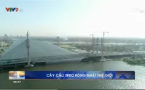 Cây cầu treo rộng nhất thế giới