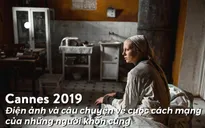 Cannes 2019: Điện ảnh và câu chuyện về cuộc cách mạng của những người khốn cùng