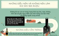 [INFOGRAPHIC] Những điều nên và không nên làm khi say rượu bia