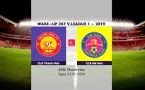 VIDEO Highlights: CLB Thanh Hóa 2-1 CLB Sài Gòn (Vòng 11 Wake-up 247 V.League 1-2019)