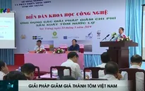 Tôm Việt Nam có giá thành sản xuất gần như cao nhất thế giới