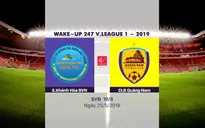 VIDEO Highlights: Sanna Khánh Hoà BVN 3-2 CLB Quảng Nam (Vòng 11 Wake-up 247 V.League 1-2019)