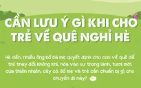 Những lưu ý khi cho trẻ về quê nghỉ hè