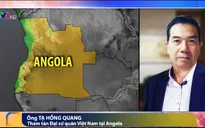 ĐSQ Việt Nam tích cực hỗ trợ đưa thi thể lao động Việt bị sát hại tại Angola về nước