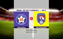 VIDEO Highlights SHB Đà Nẵng 1–0 Than Quảng Ninh (Vòng 8 Wake-up 247 V.League 1-2019)