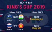 Lịch thi đấu ĐT Việt Nam tại King's Cup 2019