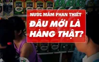 Cách phân biệt nước mắm Phan Thiết thật, giả
