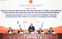 Thủ tướng chủ trì “diễn đàn” về ĐBSCL: Không để “nước chảy lá môn”
