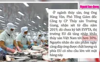 Thông qua EVFTA: Mở cánh cửa lớn sang châu Âu