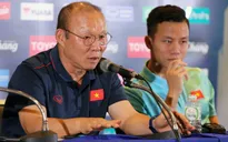 HLV Park Hang-seo: "ĐT Việt Nam sẽ chơi lối chơi của mình, không ngại đối thủ nào"