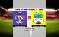 VIDEO Highlights: Than Quảng Ninh 3-0 HAGL (Vòng 15 Wake-up 247 V.League 1-2019)