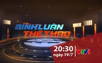 "Bình luận thể thao" ngày 19/7/2019: Những câu chuyện thú vị về Federer - Djokovic, bảng đấu hoàn hảo của ĐT Việt Nam