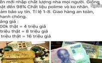 Công khai mua bán tiền giả trên mạng xã hội
