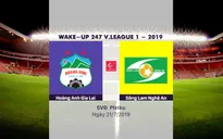 VIDEO Highlights: Hoàng Anh Gia Lai 3-2 Sông Lam Nghệ An (Vòng 17 Wake-up 247 V.League 1-2019)