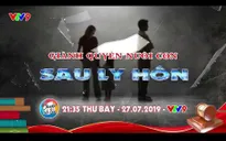 Chuyện cuối tuần: Giành quyền nuôi con sau ly hôn