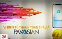 Payasian: Vỏ bọc ví điện tử, hoạt động chưa được cấp phép, không thanh toán được hàng hóa