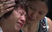 Về nhà đi con - Tập 59: Dương nức nở ôm cô Hạnh gọi "mẹ ơi"