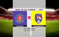 VIDEO Highlights: CLB Sài Gòn 2-2 Than Quảng Ninh (Vòng 14 giải VĐQG Wake-up 247 V.League 1 - 2019)