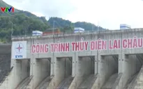 Thủy điện Lai Châu là công trình quan trọng liên quan đến an ninh quốc gia