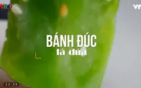 Bánh đúc lá dứa - Món ngon không thể bỏ qua khi tới Hà Nội
