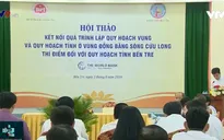 Chủ động thích ứng với biến đổi khí hậu trong quy hoạch ĐBSCL