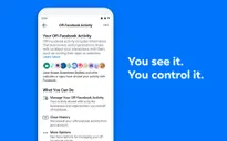 Facebook hỗ trợ người dùng kiểm soát dữ liệu chia sẻ qua ứng dụng và website