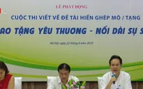 Phát động cuộc thi viết về đề tài hiến, ghép tạng