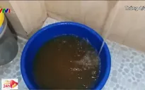 Mất tiền mua nước sạch, hàng nghìn hộ dân phải dùng nước bẩn