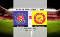 VIDEO Highlights: CLB Sài Gòn 2-0 CLB Thanh Hóa (Vòng 22 Wake-up 247 V.League 1-2019)