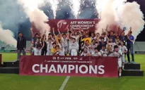 Vượt qua ĐT Thái Lan sau 120 phút kịch tính, ĐT nữ Việt Nam lên ngôi vô địch AFF Cup