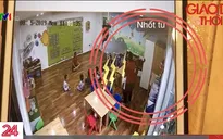 Bạo hành trẻ mầm non: Bộc lộ yếu kém trong năng lực giáo viên