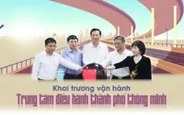 Khai trương vận hành Trung tâm Điều hành thành phố thông minh tỉnh Quảng Ninh