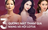 3 "Nữ hoàng nhan sắc" đầu tiên tham gia Lotus: Không chỉ đẹp mà còn tràn đầy năng lượng tích cực!