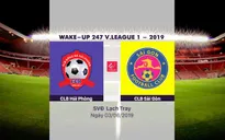 VIDEO Highlights: CLB Hải Phòng 1-2 CLB Sài Gòn (Vòng 19 Wake-up 247 V.League 1-2019)