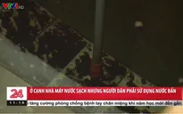 Bao giờ người dân xã Phù Đổng, huyện Gia Lâm có nước sạch để sử dụng?