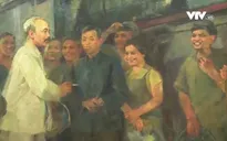 Thông điệp "Nhớ về Bác" qua hội họa