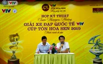 BTC họp kỹ thuật chuẩn bị chuyên môn Giải xe đạp Quốc tế VTV Cúp Tôn Hoa Sen 2019