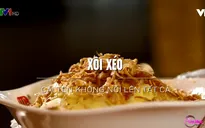 Xôi xéo - Bữa sáng ấm bụng quen thuộc của người Hà Nội